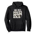 Groovy My Soccer Mom Era Hoodie - Custom Art Print Unisex