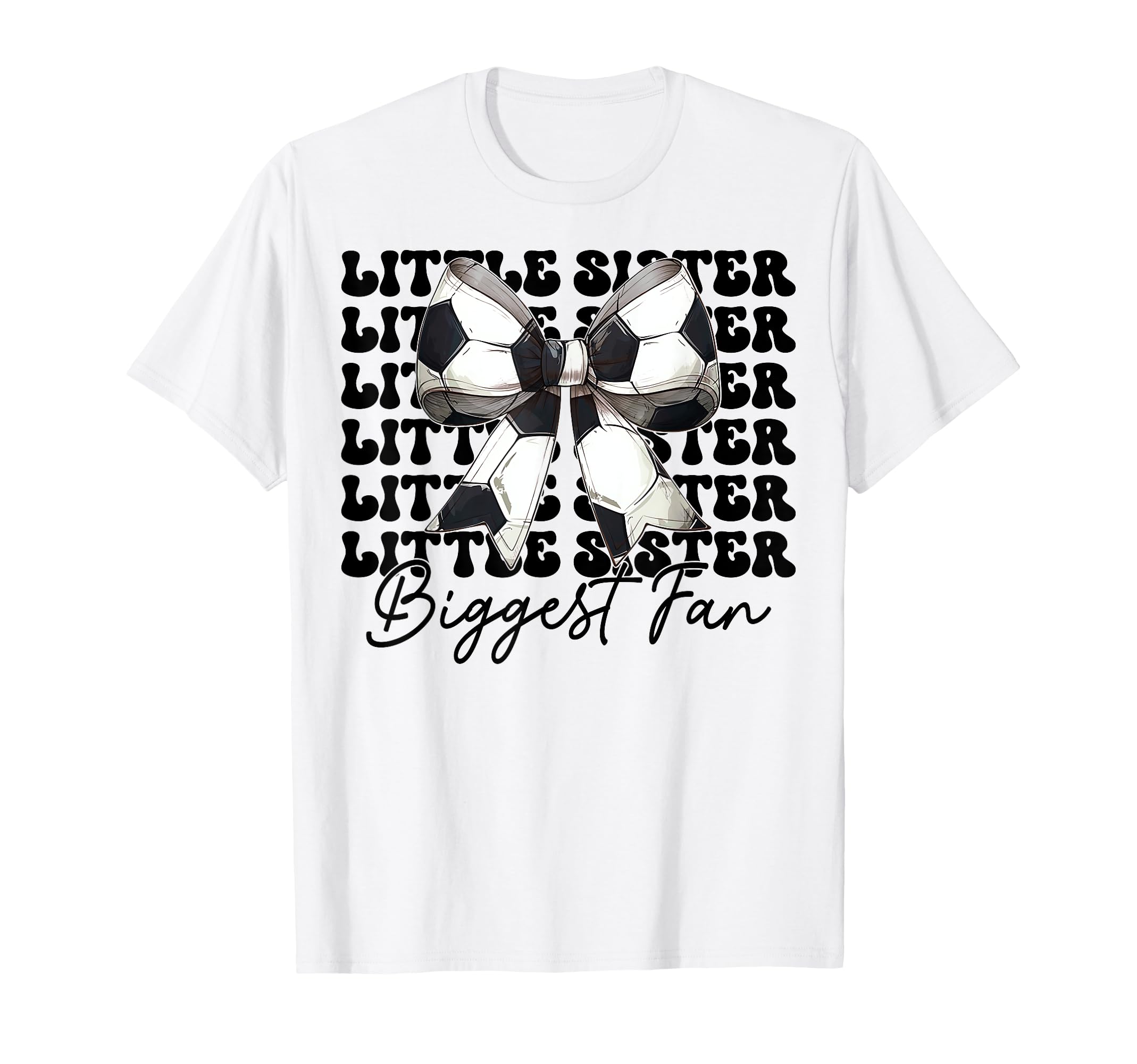 Little Sister Biggest Fan Soccer Sister T-Shirt - Unique Graphic Men Women