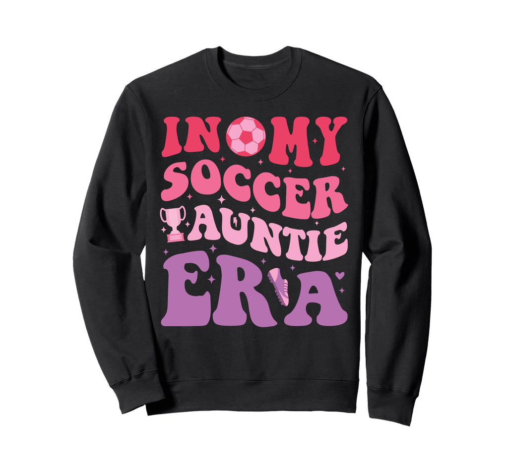 My Soccer Auntie Era Funny Groovy Sweatshirt - Streetwear Style Men Women