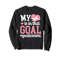 Proud Soccer Goalie Mimi Sweatshirt - Casual Everyday Wear for Adults