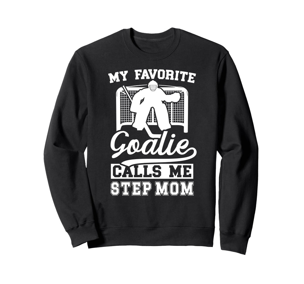 Proud Hockey Goalie Step Mom Sweatshirt - Casual Everyday Wear Men Women