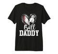 Ball Daddy Baseball Soccer Dad Fathers T-Shirt - Graphic Print Men Women