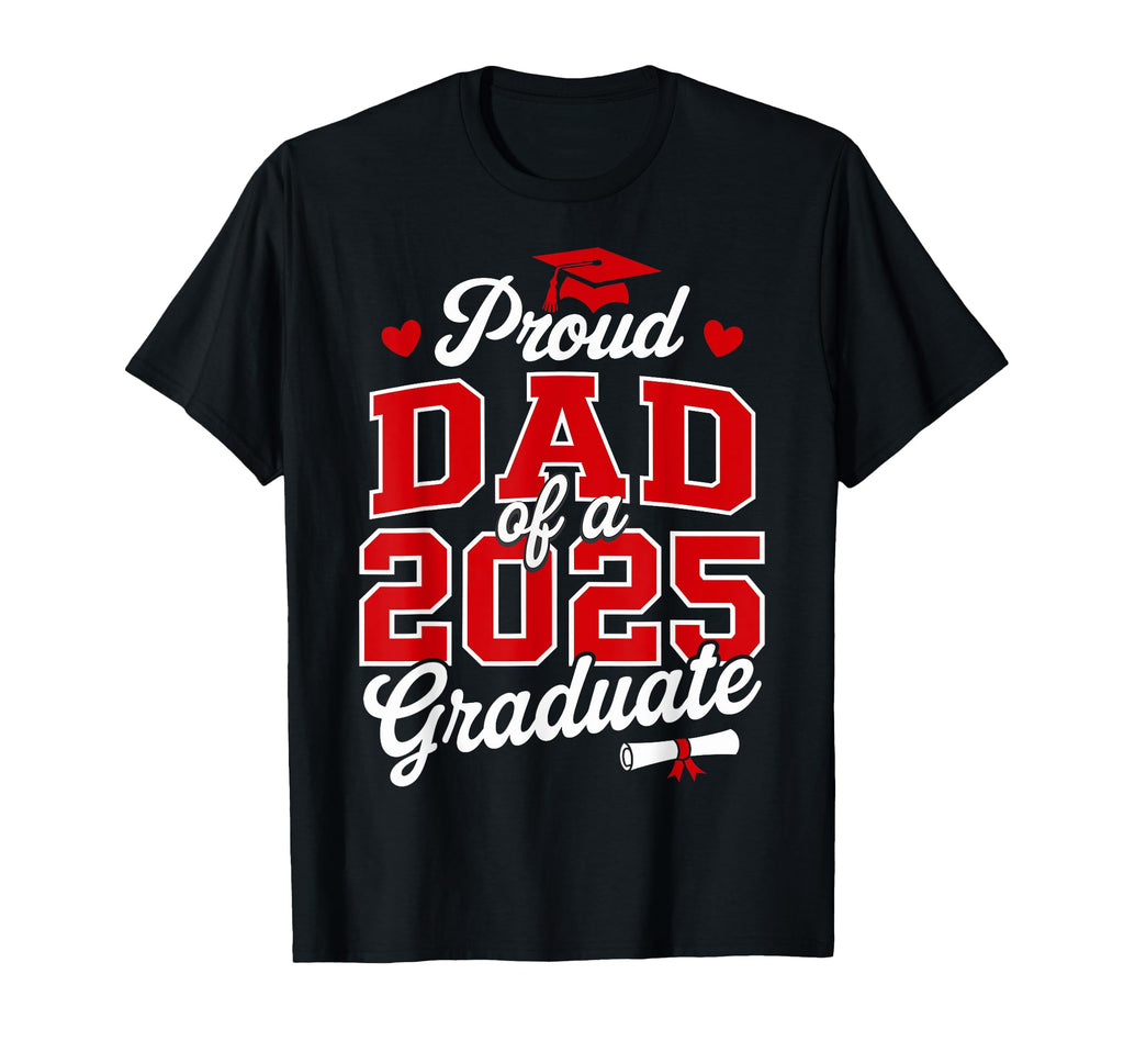 Proud Dad Class 2025 Graduate T-Shirt - Casual Everyday Wear for Adults