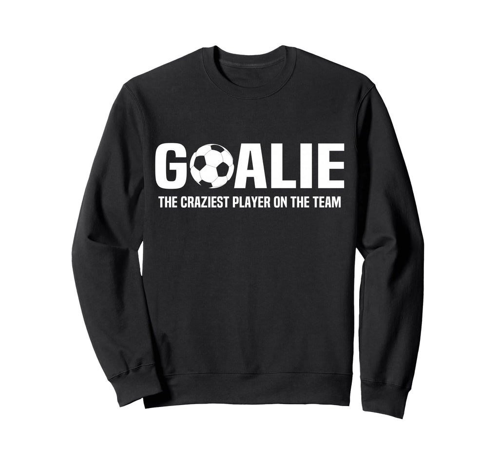 Funny Soccer Goalie Definition Sweatshirt - Novelty Apparel Unisex
