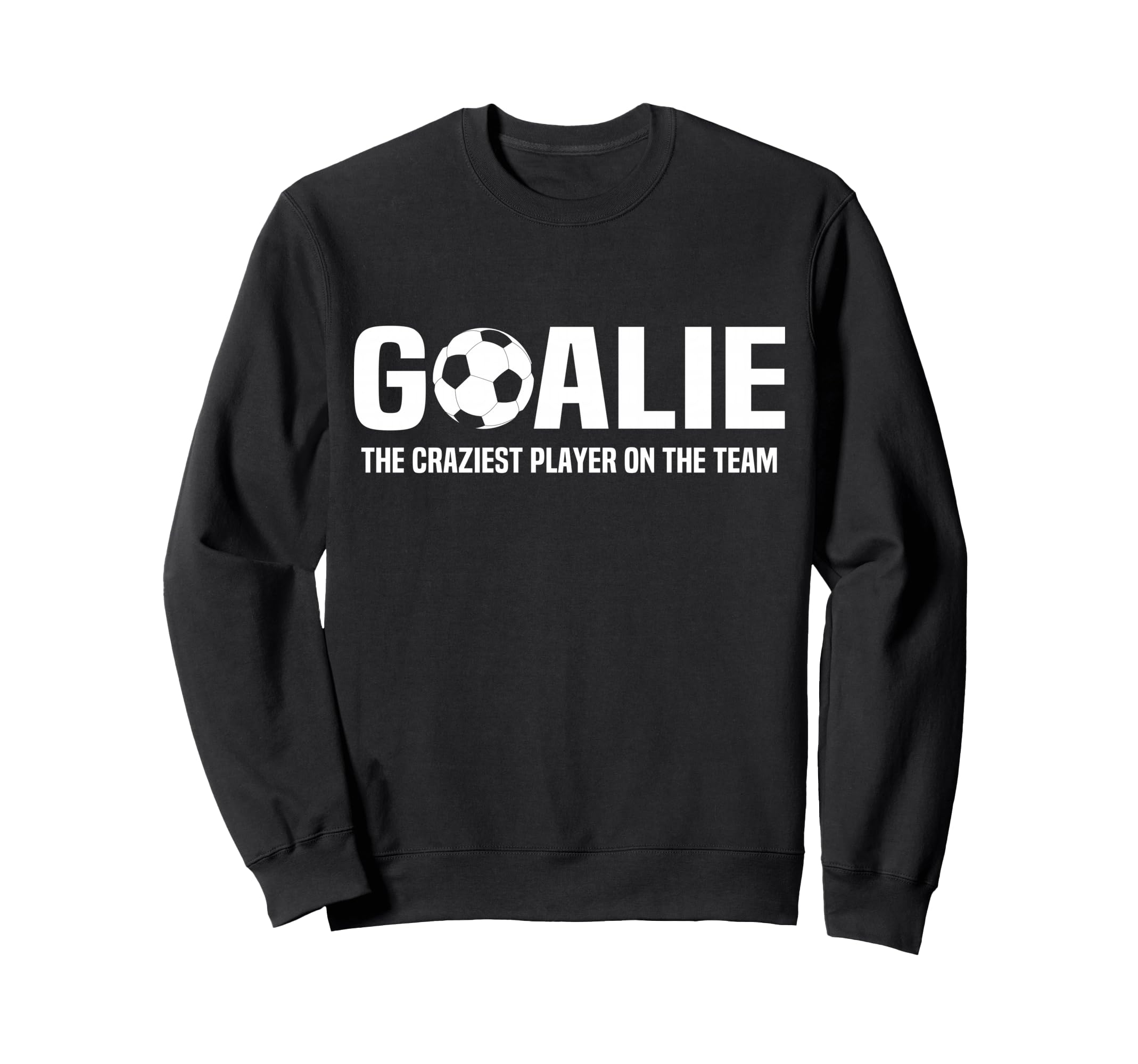 Funny Soccer Goalie Definition Sweatshirt - Novelty Apparel Unisex