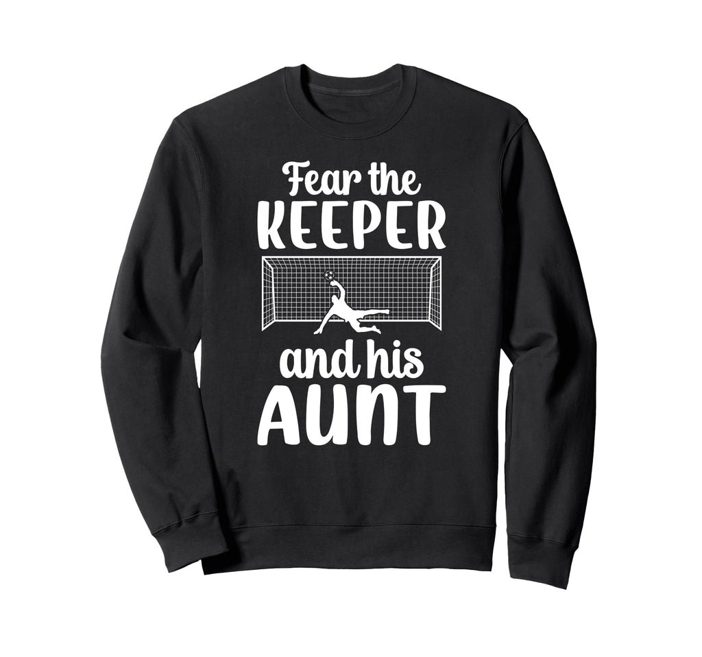 Funny Soccer Keeper Aunt Soccer Sweatshirt - Custom Art Print Men Women