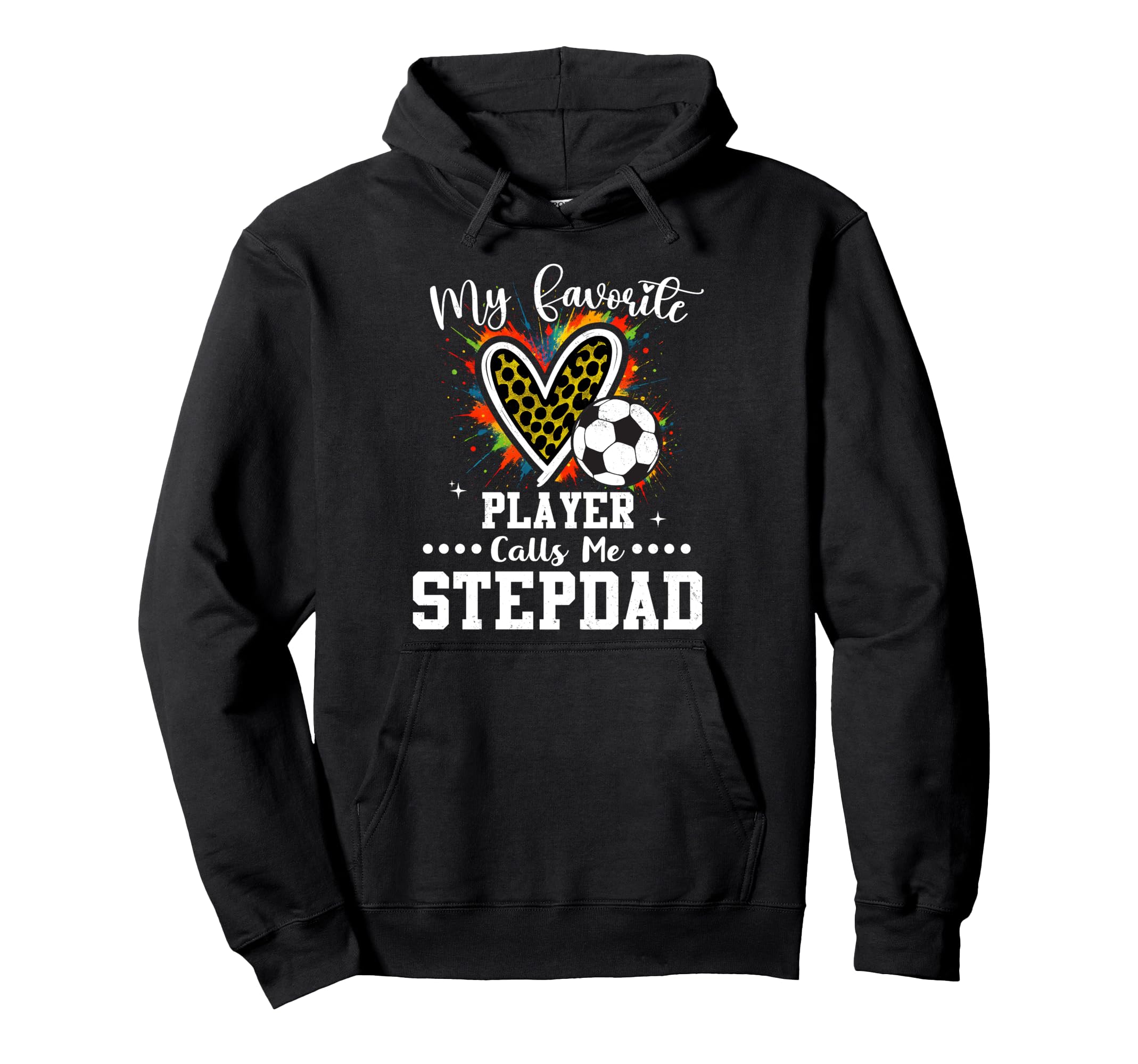 My Favorite Soccer Player Calls Me Stepdad Hoodie - Unique Graphic Unisex