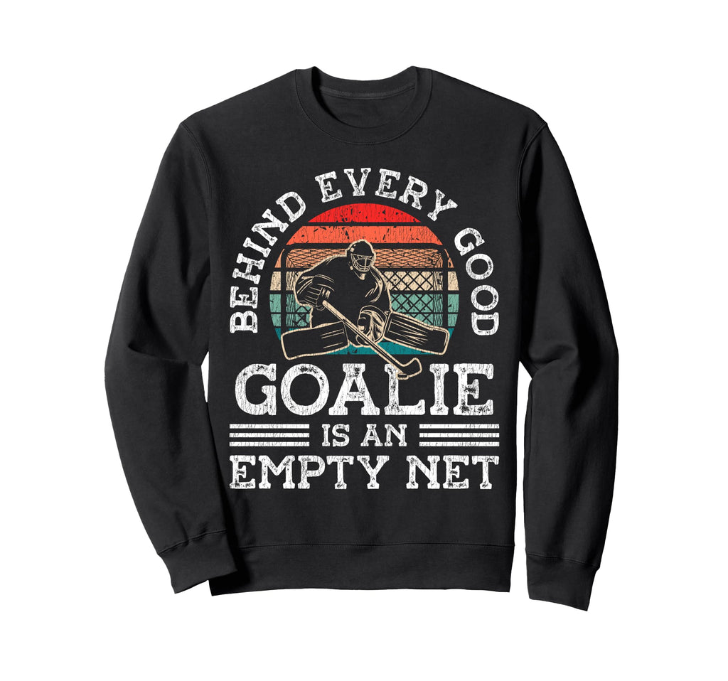 Ice Hockey Goalie Goalkeeper Behind Sweatshirt - Graphic Print Men Women