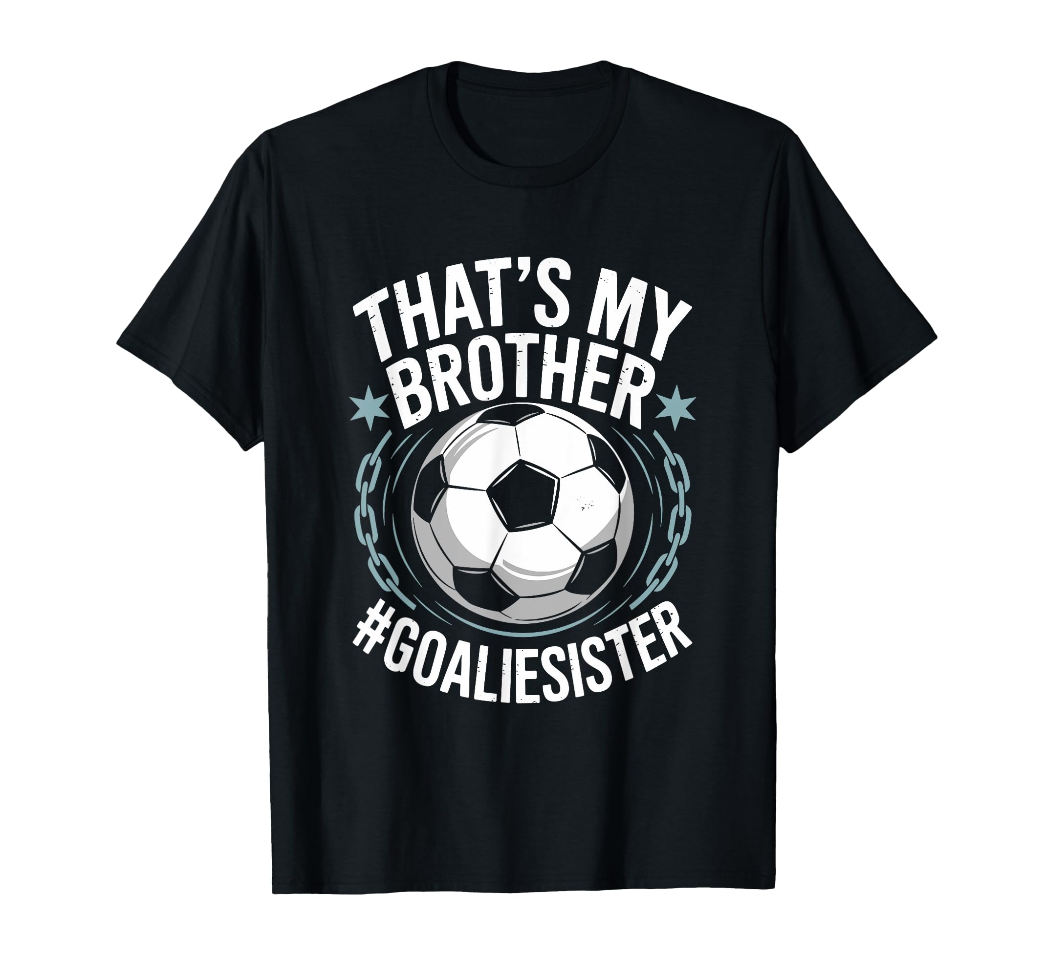 Goal Keeper Team Soccer Player Bro T-Shirt - Fun Novelty Design Men Women