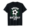 Mom Birthday Soccer Lover Gifts T-Shirt - Unique Graphic for Adults