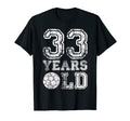 33 Years Old Soccer Sports T-Shirt - Casual Everyday Wear Men Women