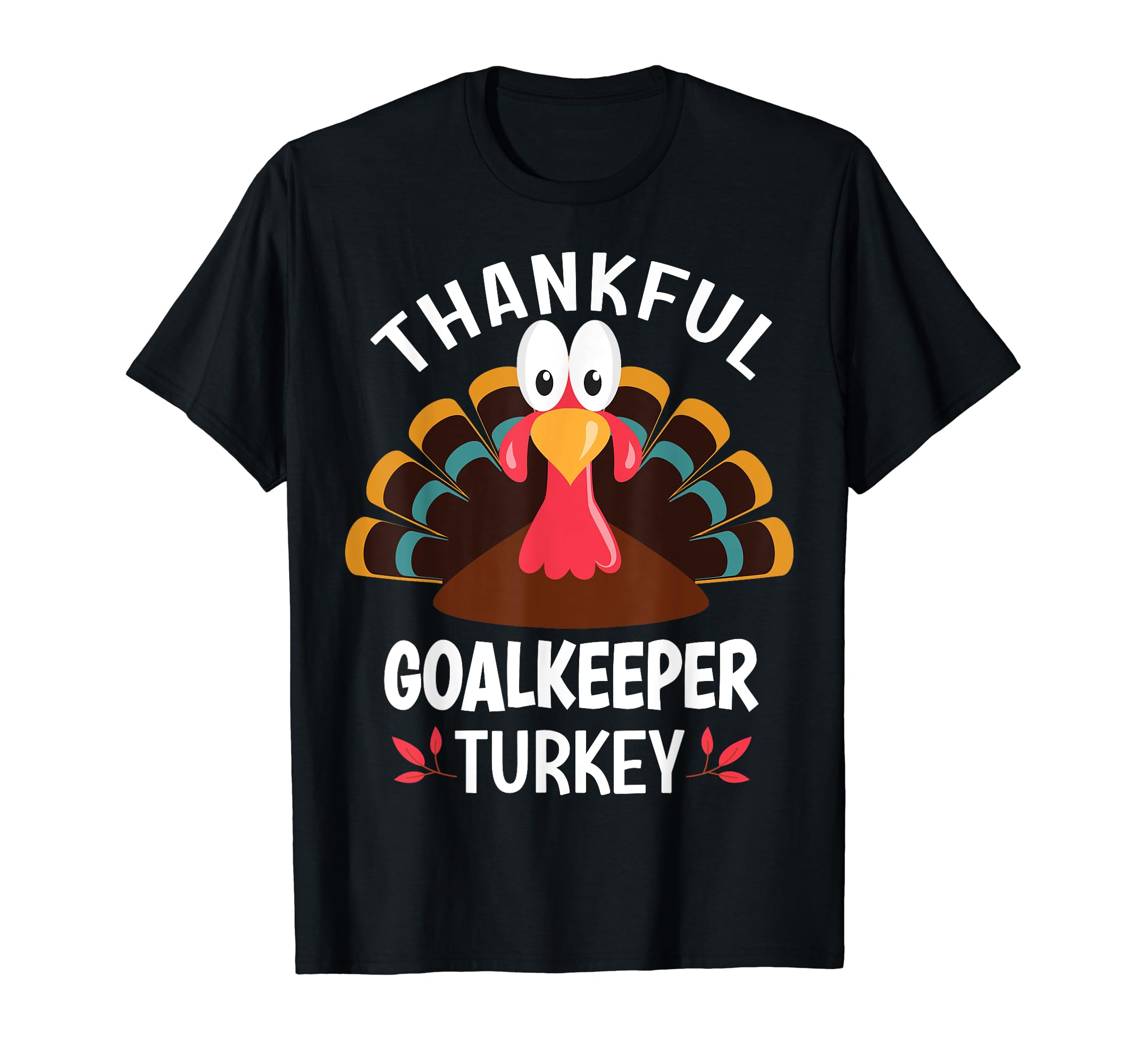 Thankful Goalkeeper Turkey Funny T-Shirt - Graphic Print for Adults