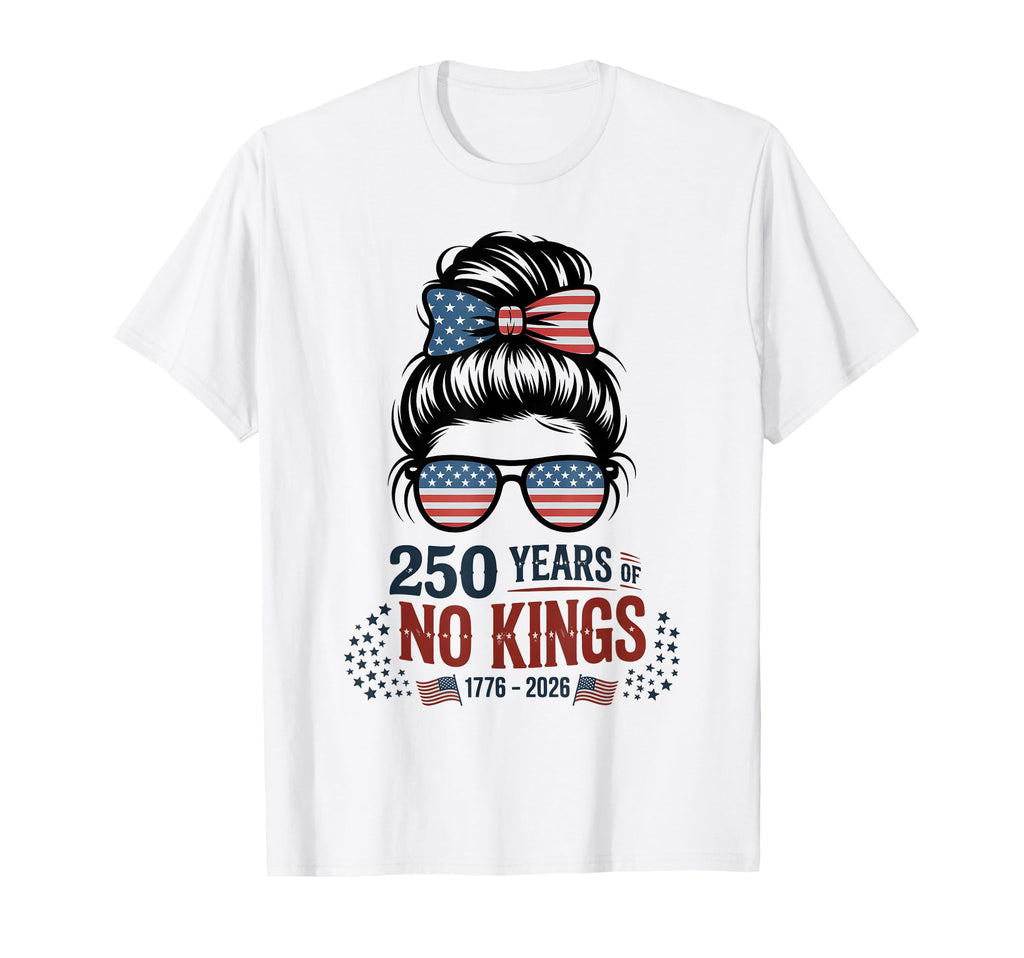 Stars Stripes 250 Years No Kings T-Shirt - Novelty Apparel Men Women