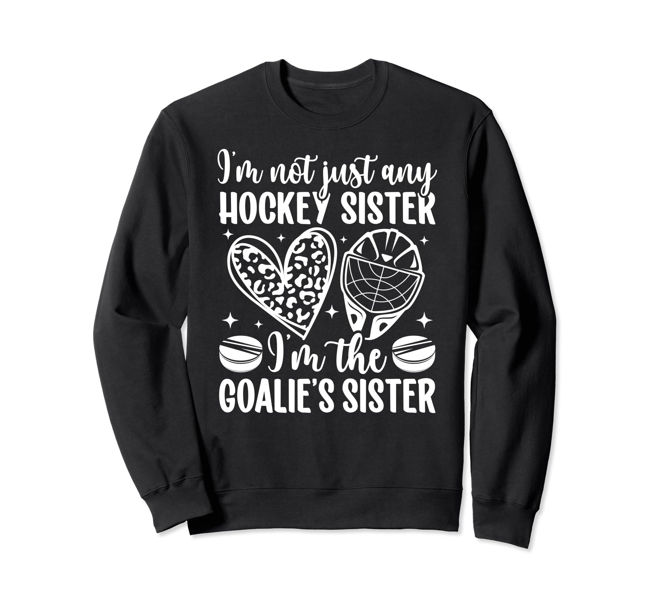 Im Hockey Goalie Sister Hockey Sweatshirt - Aesthetic Graphic Unisex