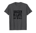 Soccer Is Life Soccer Dads Sporty Passion T-Shirt - Novelty Apparel Unisex