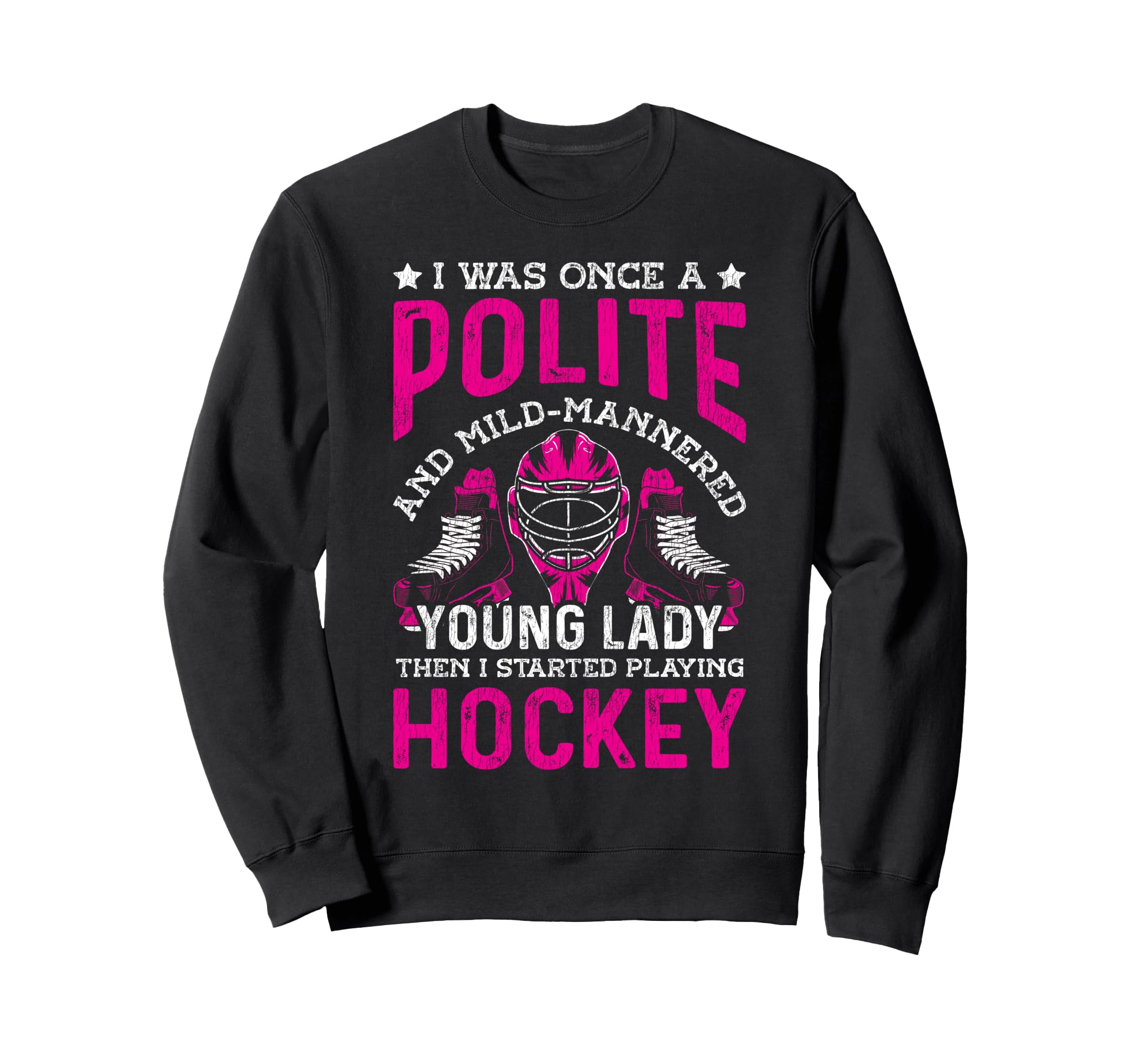 Ice Hockey Goalie Goalkeeper I Was Once Sweatshirt - Graphic Print Unisex