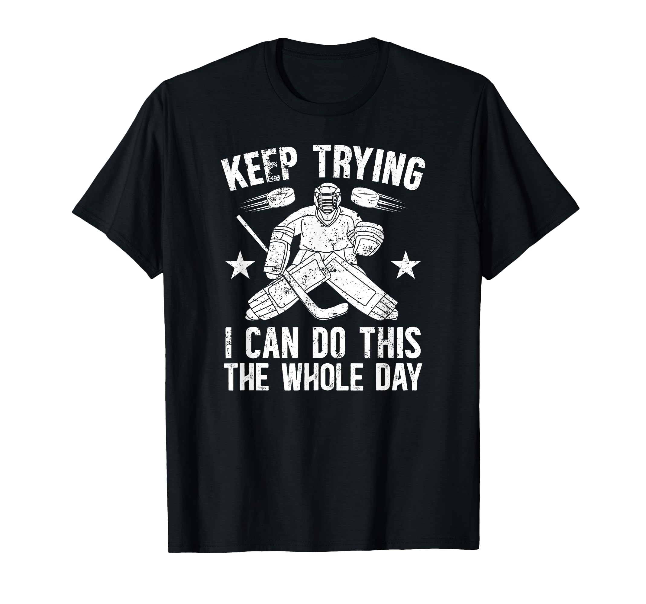 Keep Trying Ice Hockey Goalkeeper Ice T-Shirt - Unique Graphic for Adults