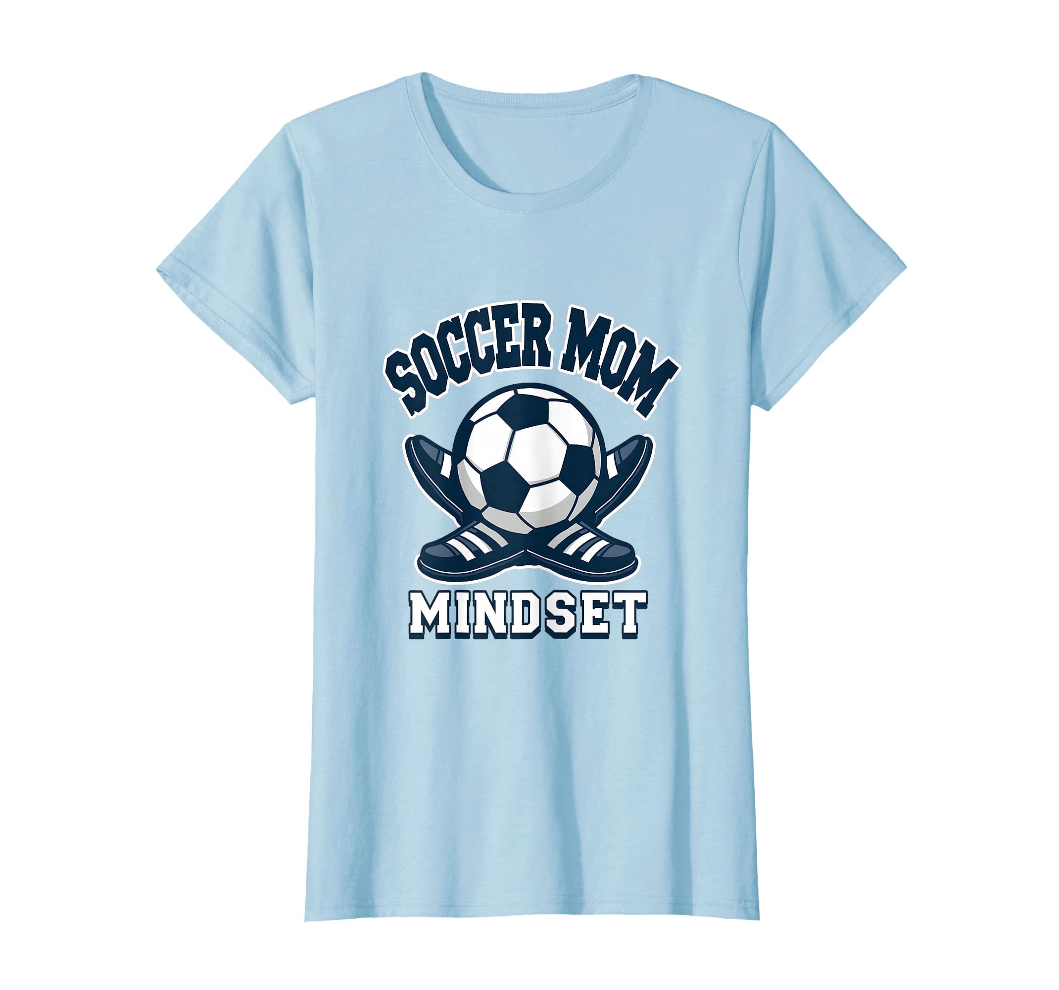 Soccer Mom Mindset T-Shirt - Fun Novelty Design Unisex