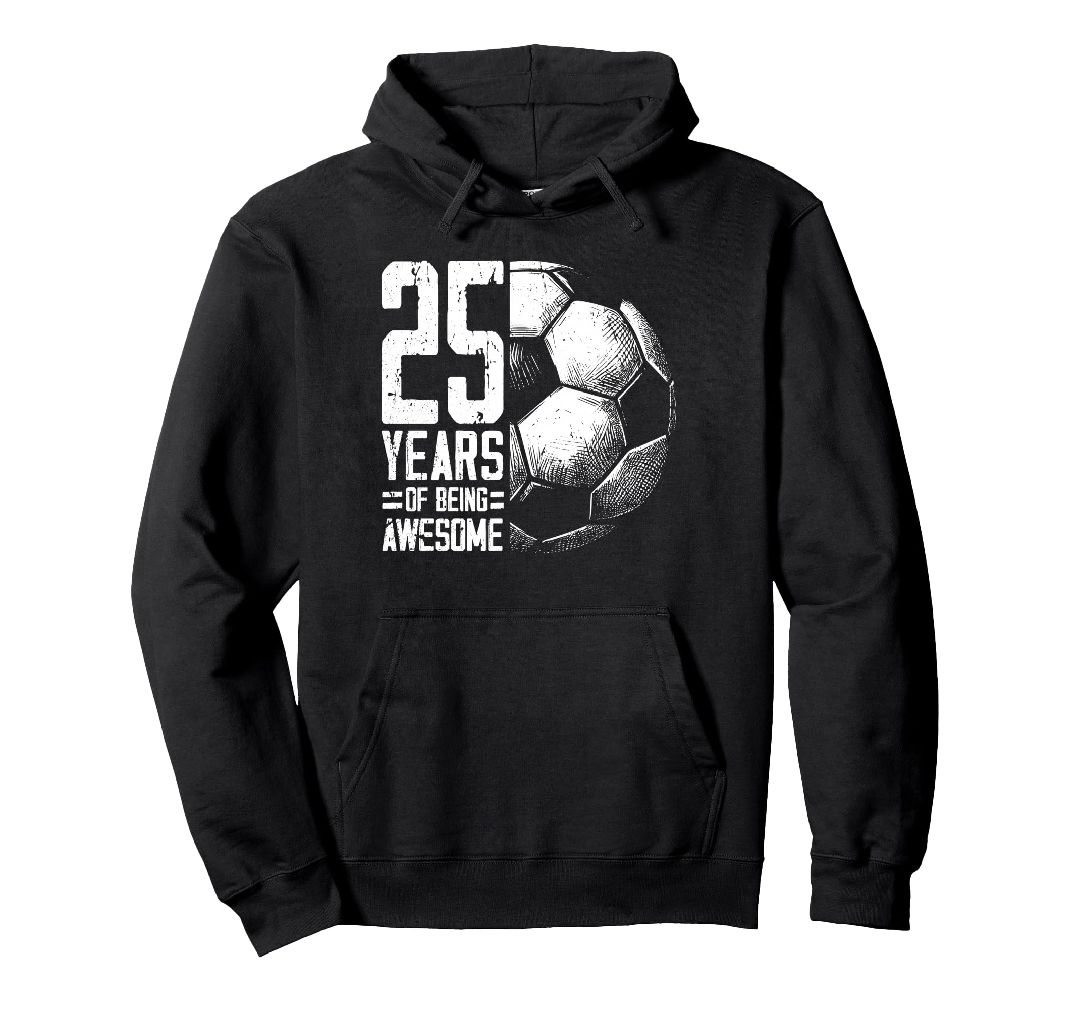 25Th Birthday Soccer Player Football 25 Hoodie - Fun Novelty Design Unisex