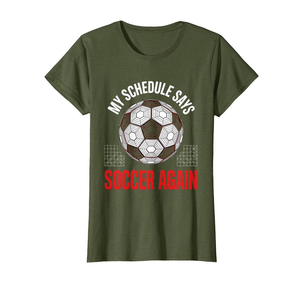 My Schedule Says Soccer Again Soccer Mom T-Shirt - Graphic Print Unisex