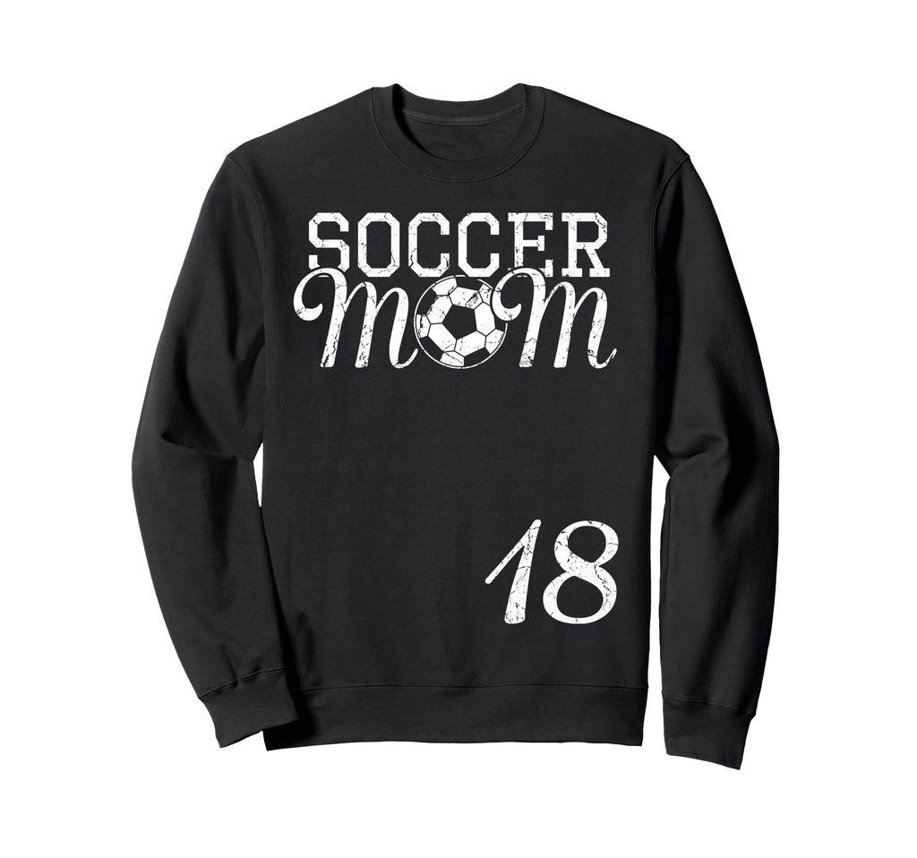Soccer Mom Jersey Number 18 Favorite Sweatshirt - Unique Graphic Unisex