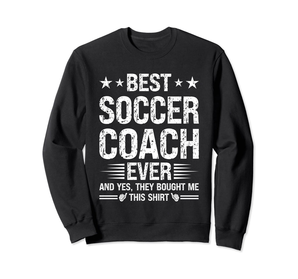 Best Soccer Coach Ever Funny Sweatshirt - Custom Art Print for Adults