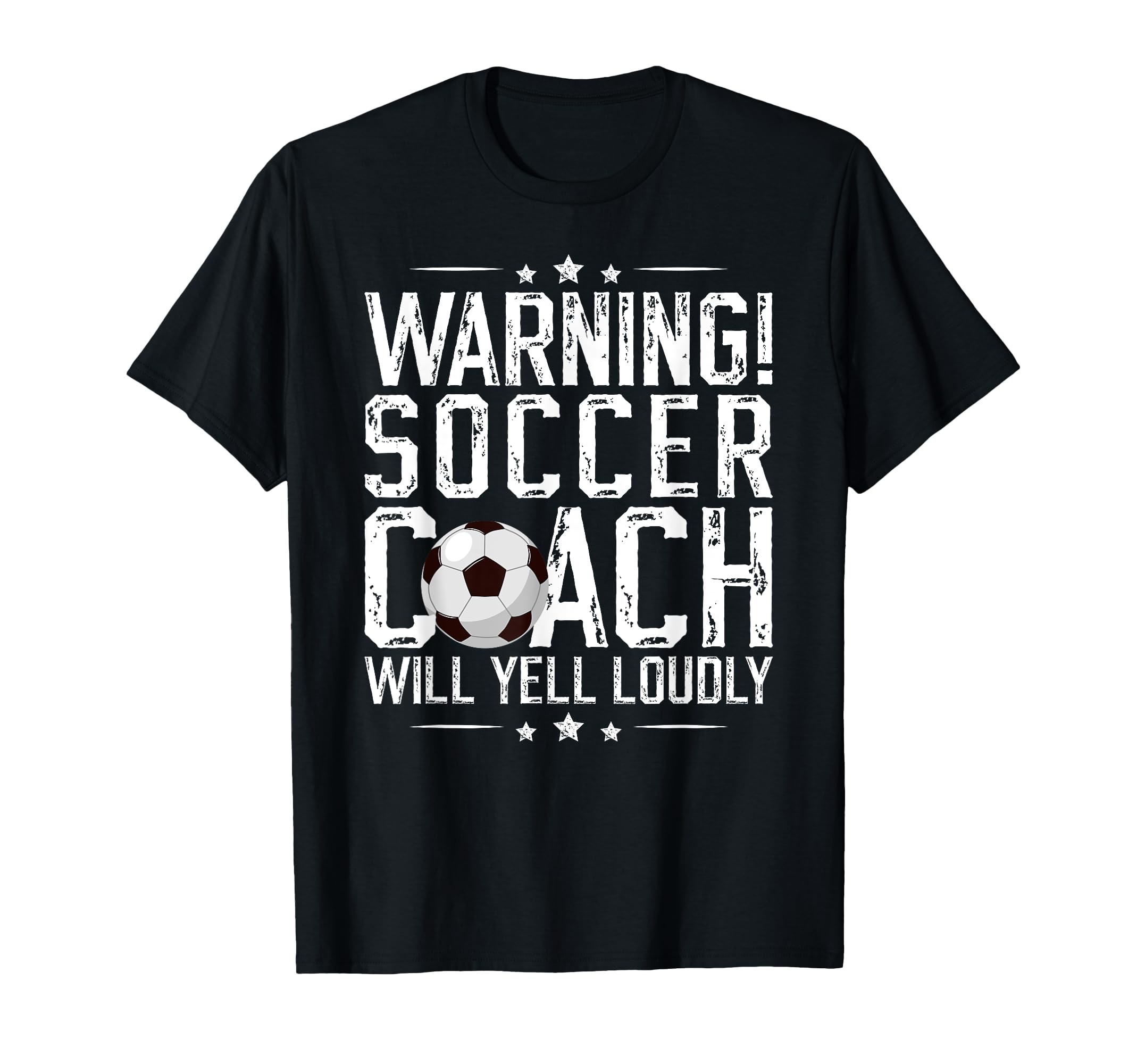 Soccer Coach Will Yell Loudly T-Shirt - Fun Novelty Design Men Women