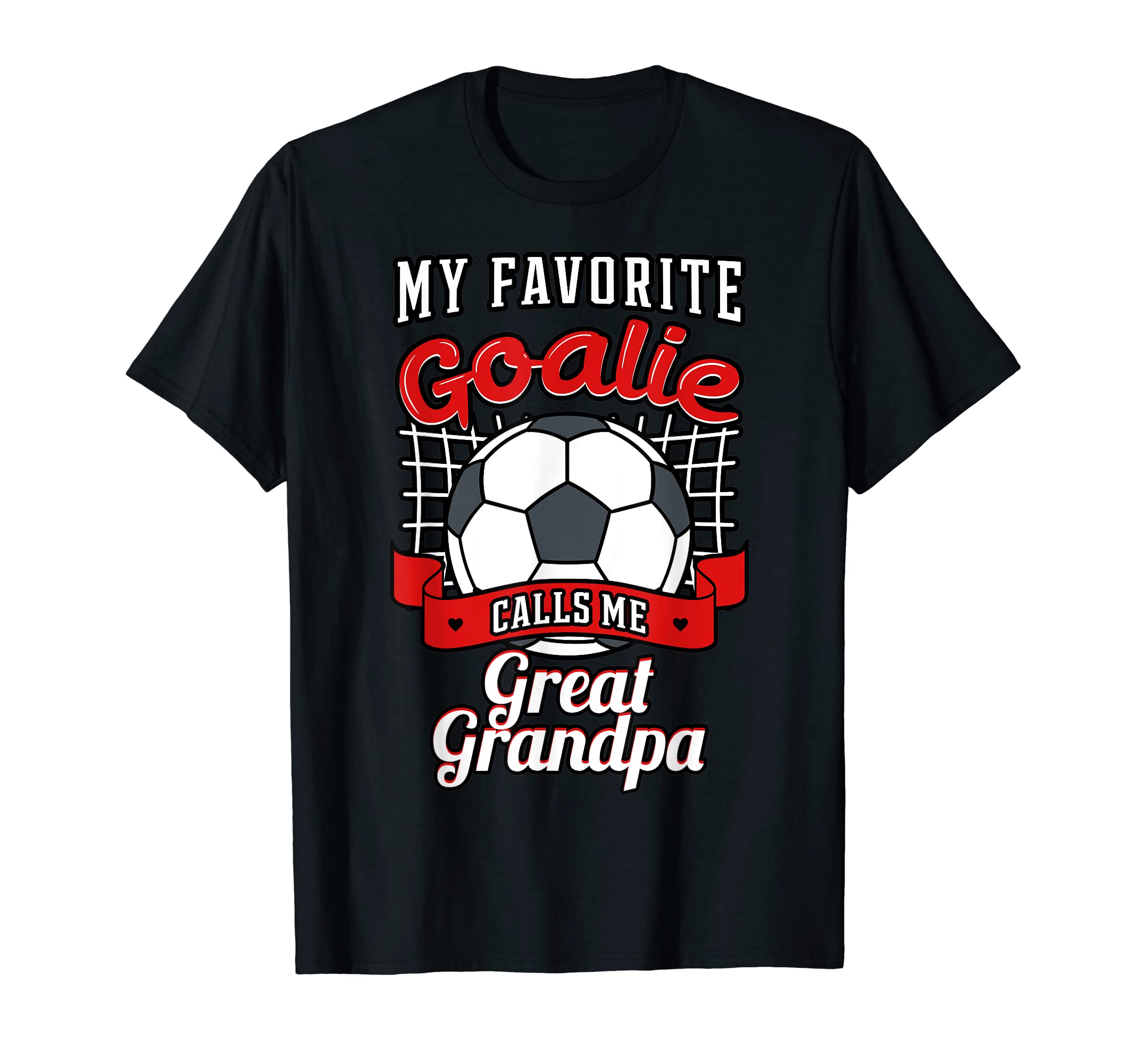 My Favorite Goalie Calls Me Great T-Shirt - Streetwear Style Unisex