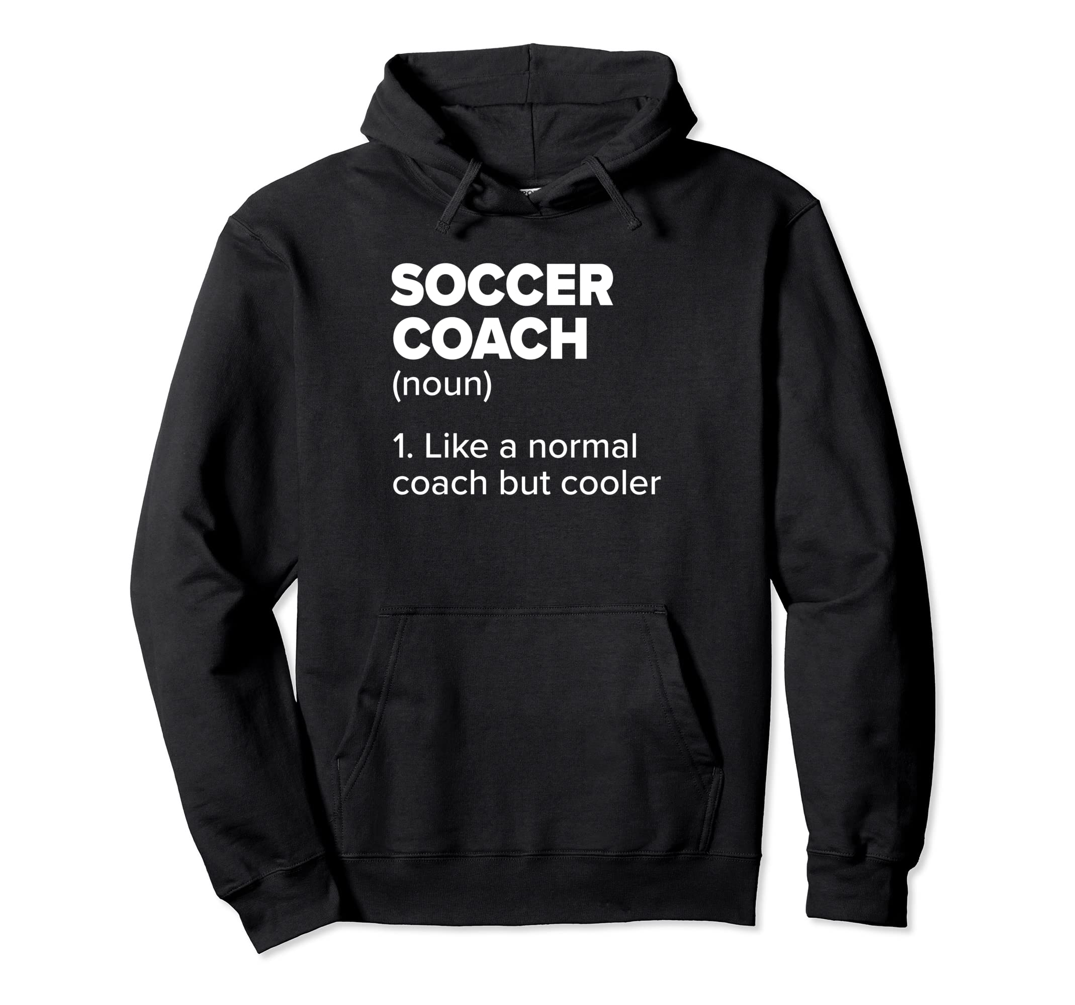 Soccer Coach Definition Funny Soccer Hoodie - Fun Novelty Design Unisex