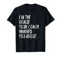 Goalie Your Coach Warned You About T-Shirt - Aesthetic Graphic for Adults