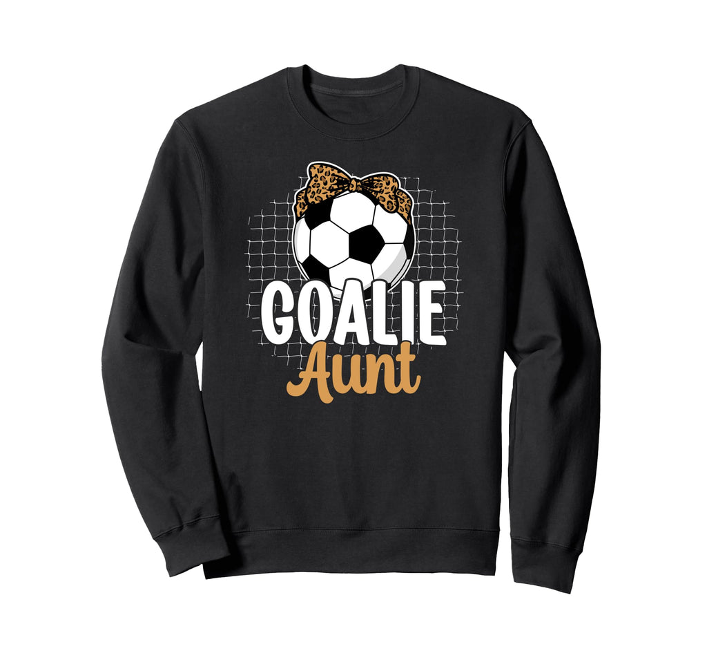 Soccer Goalie Aunt Soccer Keeper Sweatshirt - Trendy Graphic Men Women