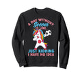 Funny Without Soccer Is Like No Sweatshirt - Unique Graphic Men Women