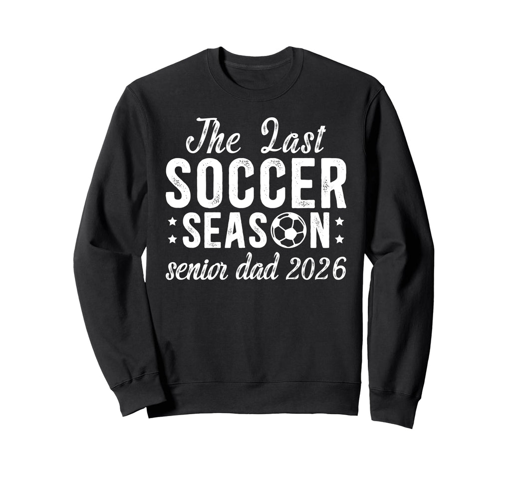Last Soccer Season Soccer Senior Sweatshirt - Aesthetic Graphic Men Women