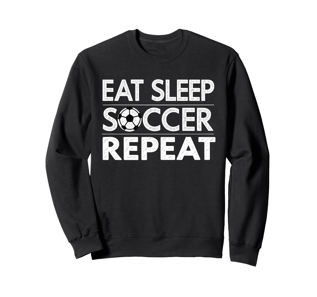 Eat Sleep Soccer Repeat Sport Player Sweatshirt - Custom Art Print Unisex
