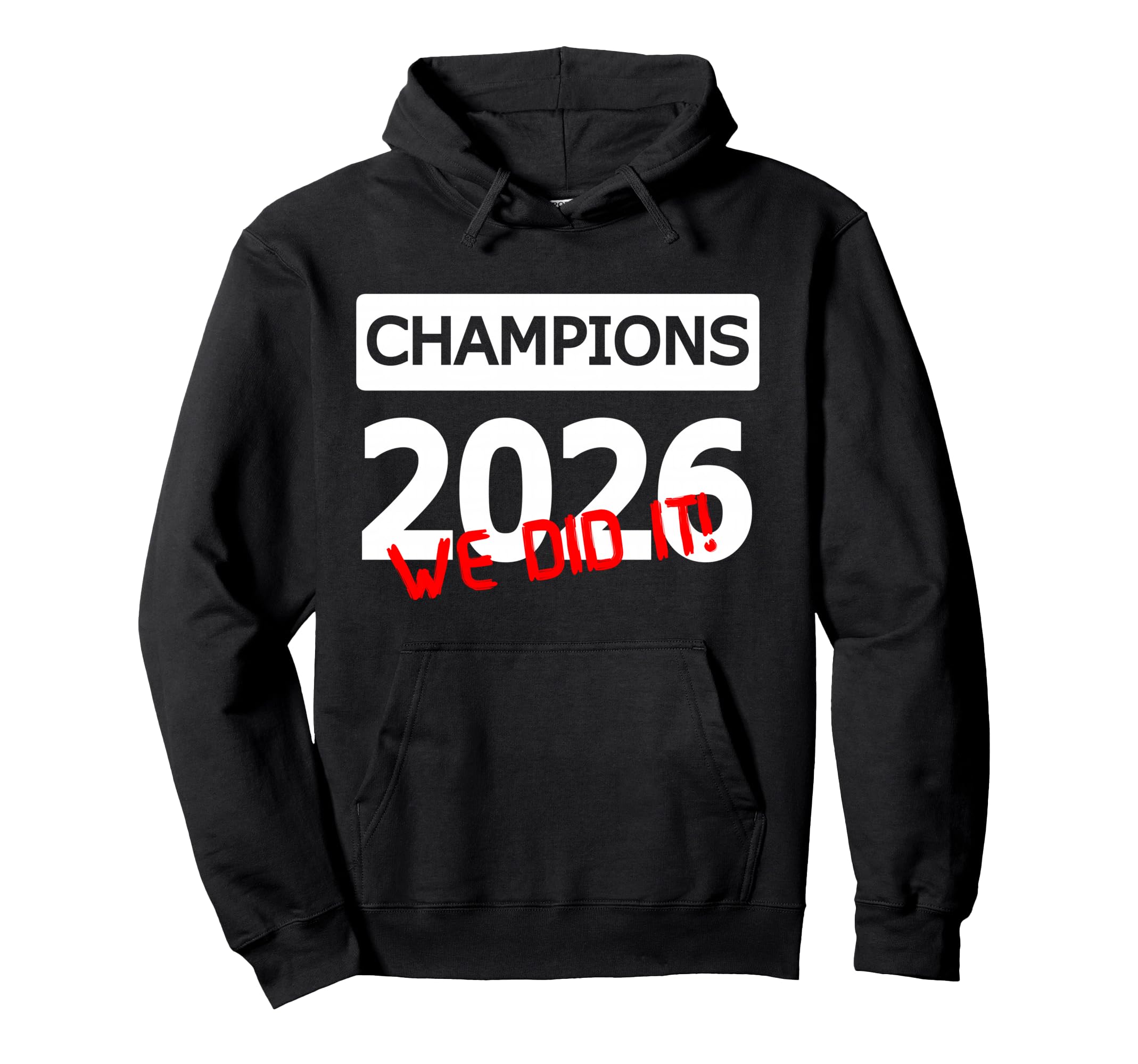 Champions 2026 We Did It Team Hoodie - Casual Everyday Wear for Adults