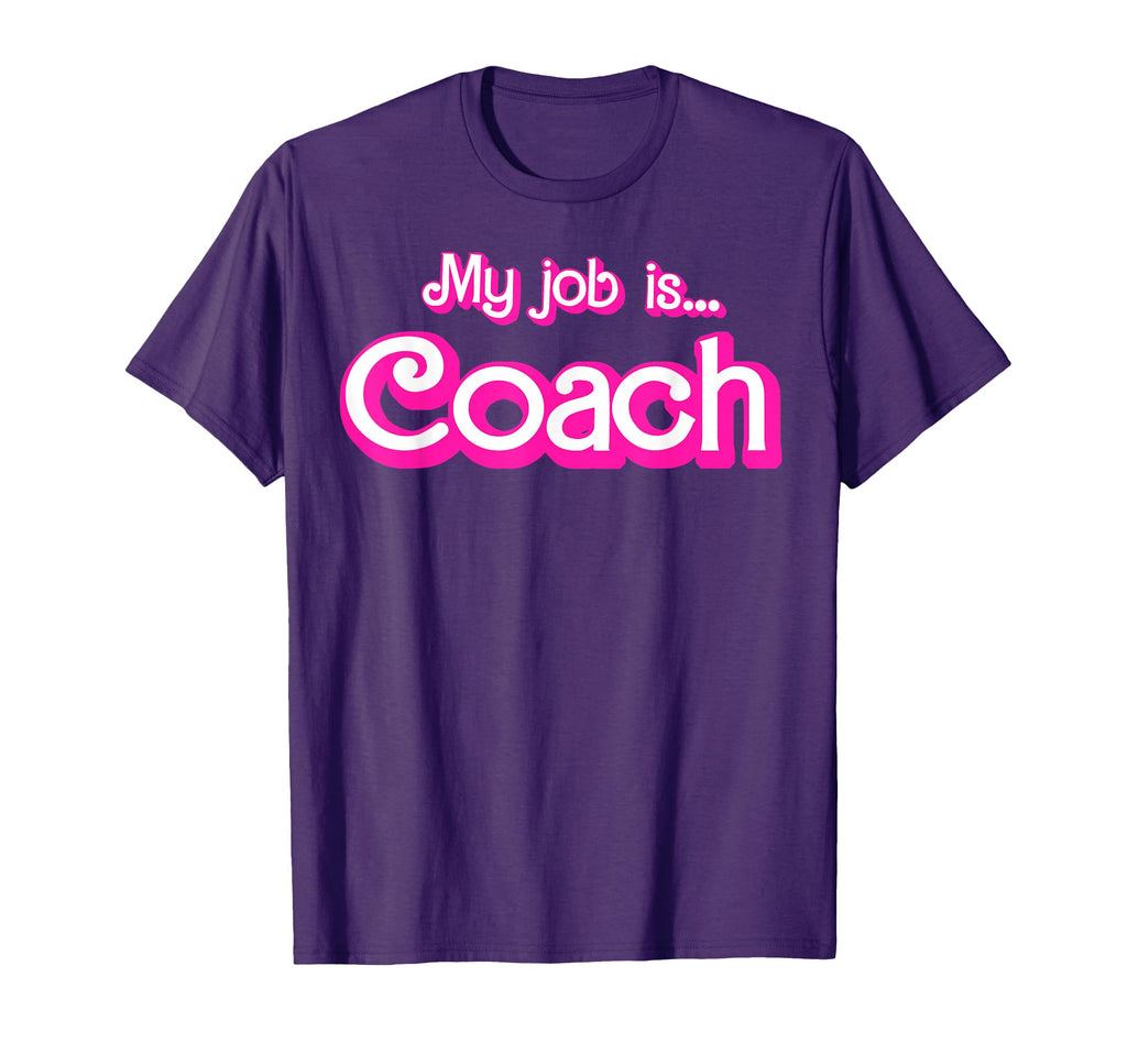 My Job Is Coach T-Shirt - Aesthetic Graphic Unisex