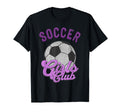 Soccer Club Play Soccer Mom T-Shirt - Fun Novelty Design Unisex