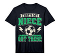Mens Thats My Niece Out There Soccer Uncle T-Shirt - Trendy Graphic Unisex