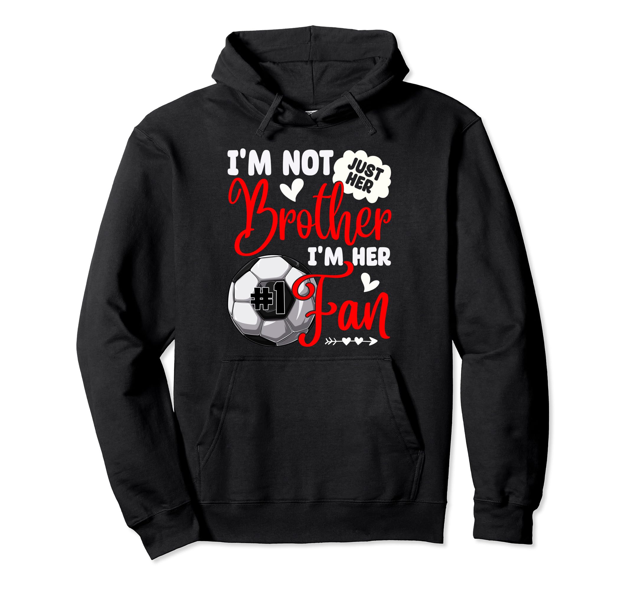 Im Not Just Her Brother Im Her Number 1 Hoodie - Custom Art Print Unisex