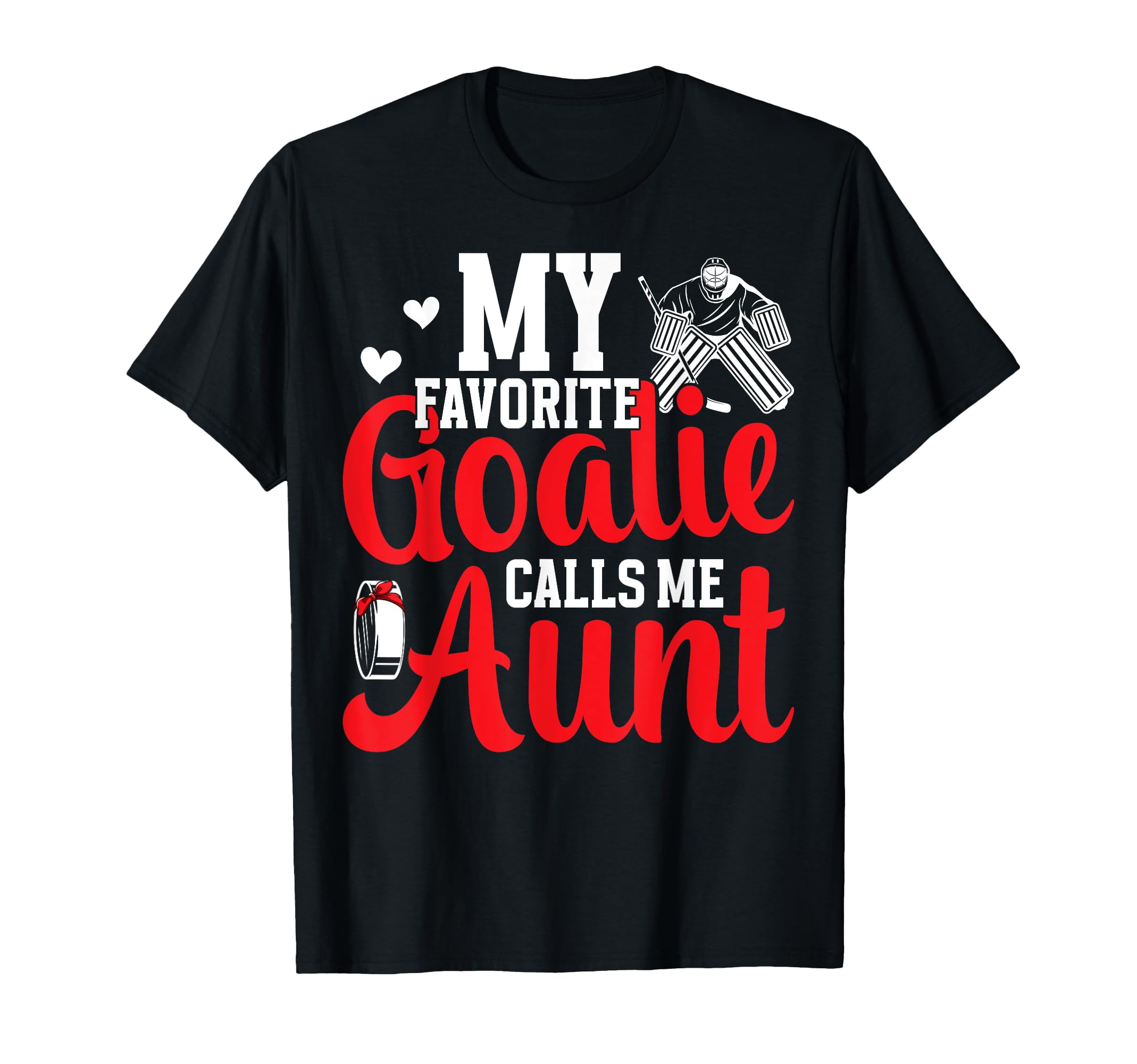 Favorite Hockey Goalie Aunt Ice Hockey T-Shirt - Aesthetic Graphic Unisex