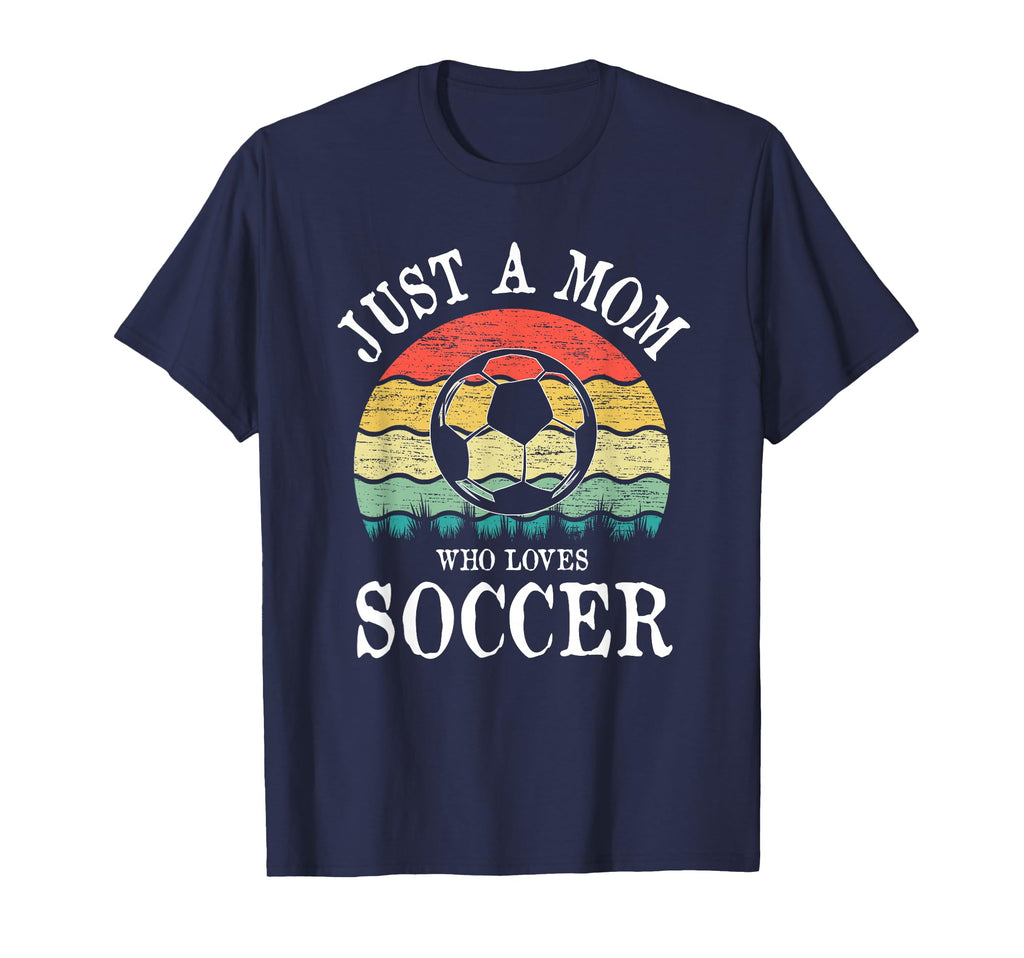 Just Mom Who Loves Soccer T-Shirt - Casual Everyday Wear for Adults