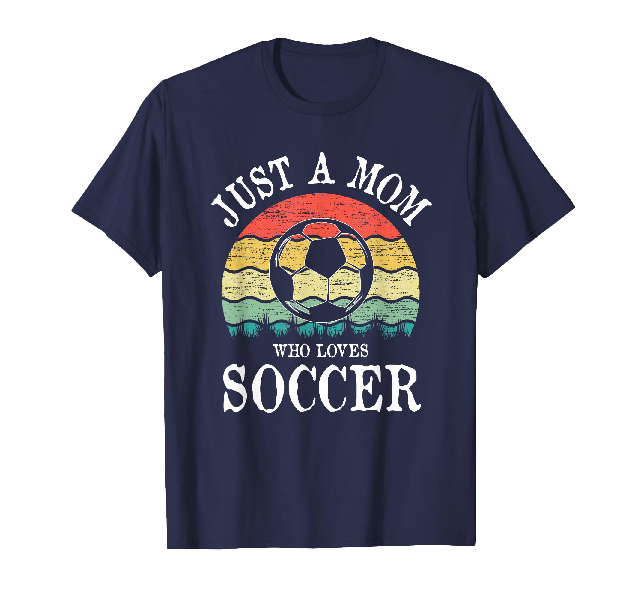 Just Mom Who Loves Soccer T-Shirt - Casual Everyday Wear for Adults