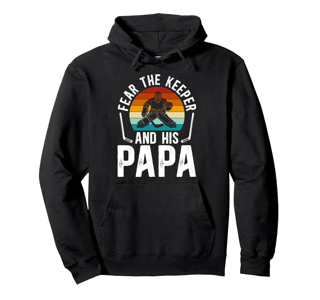 Fear Hockey Keeper Papa Ice Hockey Goalie Hoodie - Minimalist Print Unisex