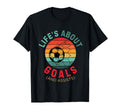 Lifes About Goals Soccer Lover T-Shirt - Trendy Graphic for Adults