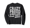 Crazy Proud Hockey Goalie Mimi Sweatshirt - Casual Everyday Wear Men Women