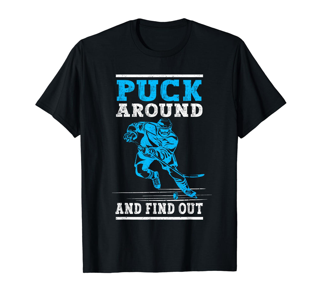 Puck Around And Find Out Funny Ice T-Shirt - Minimalist Print Unisex
