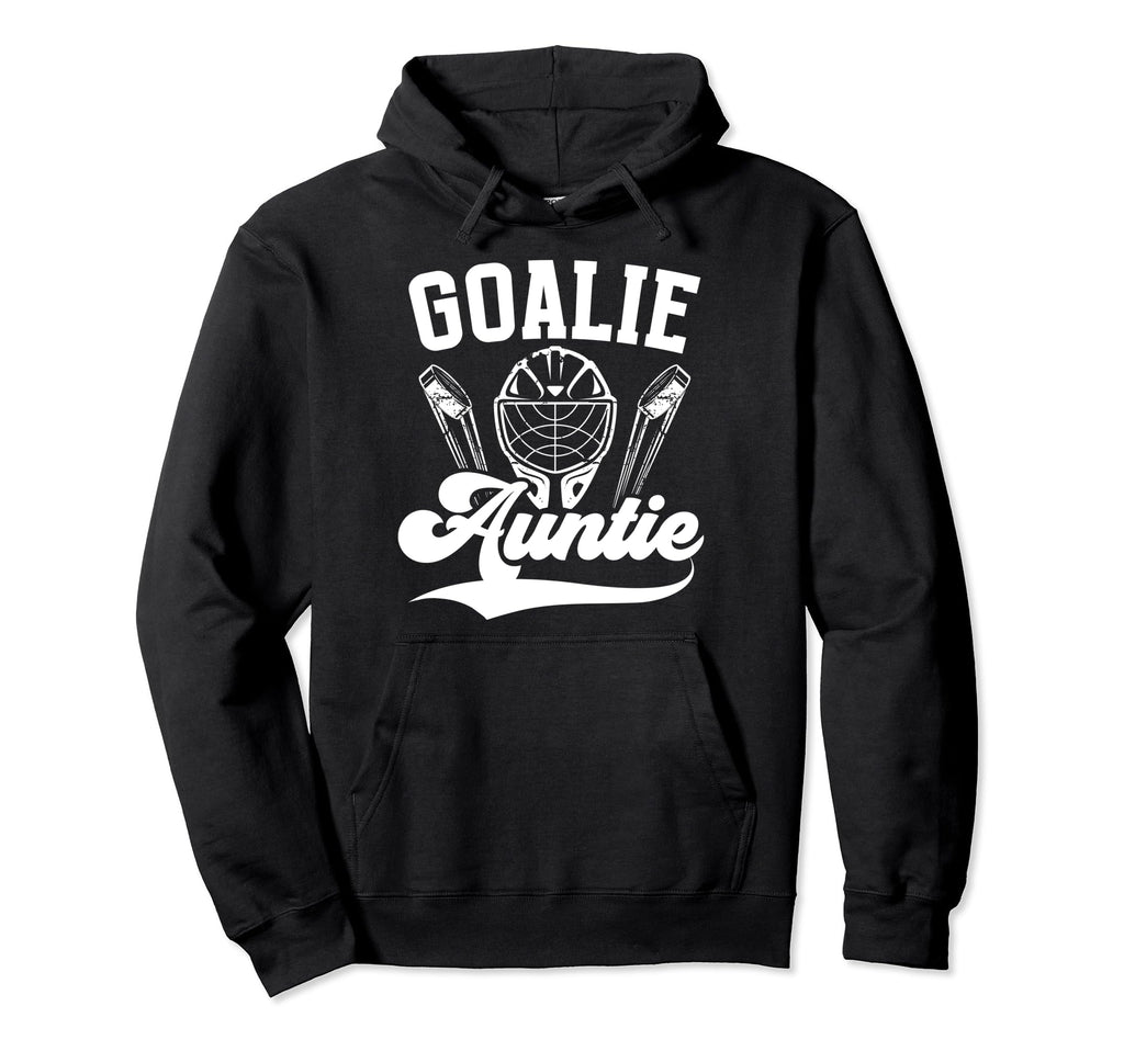 Ice Hockey Goalie Auntie Hockey Hoodie - Novelty Apparel Men Women