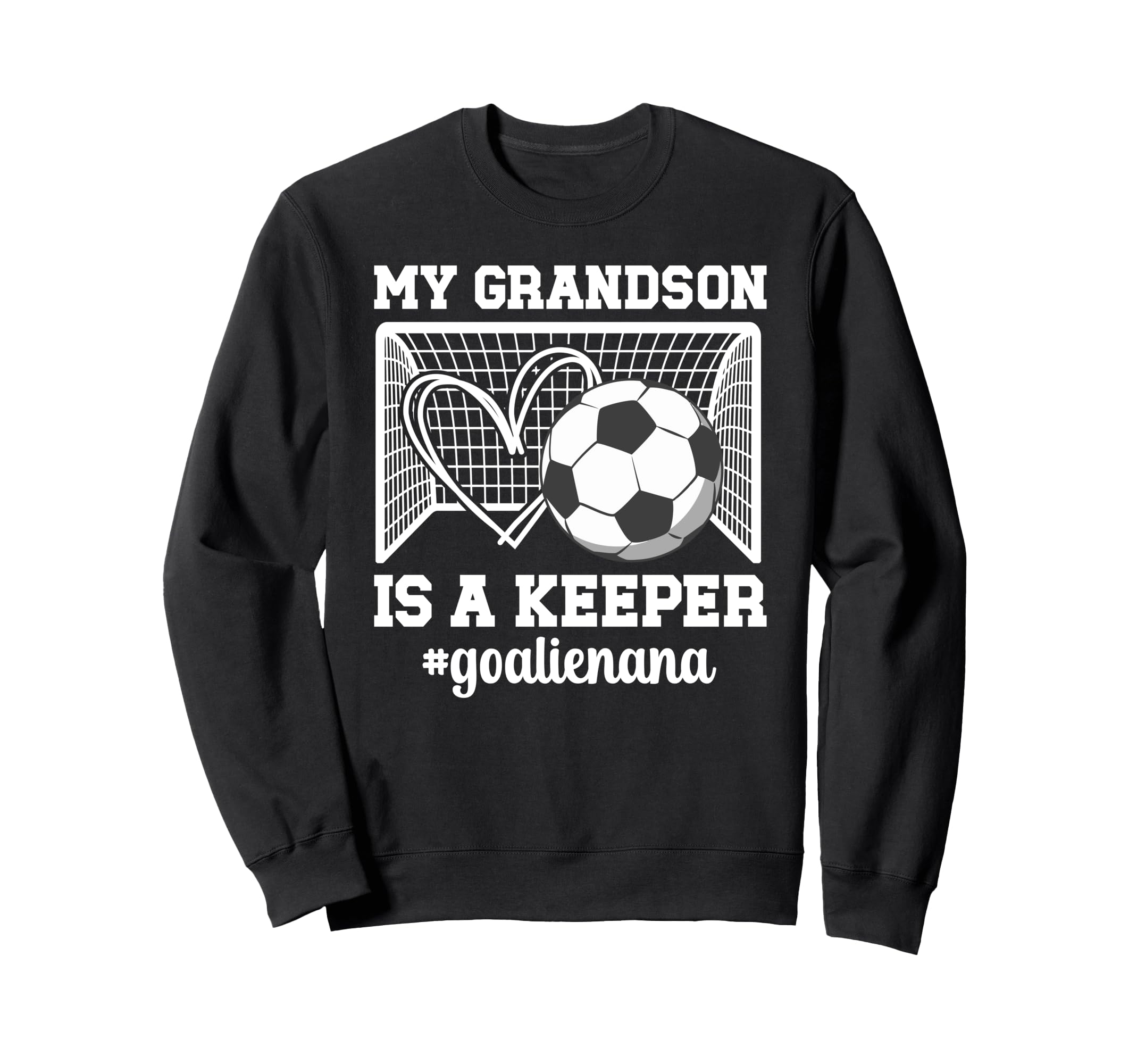 Proud Soccer Goalie Nana Soccer Sweatshirt - Streetwear Style Men Women