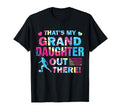 Thats My Granddaughter Out There T-Shirt - Minimalist Print Men Women