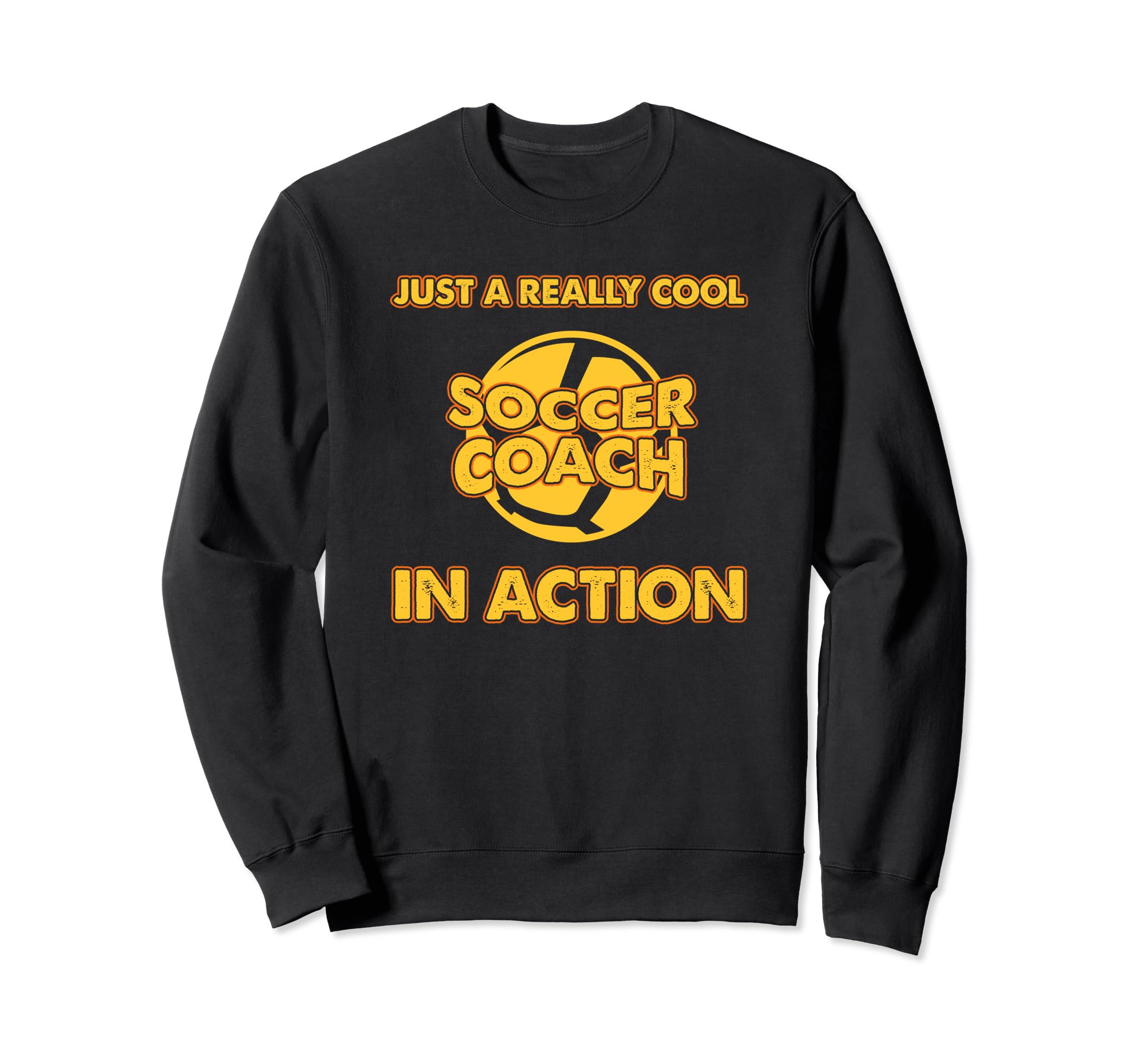 Soccer Coaching Training Trainer Sweatshirt - Fun Novelty Design Unisex